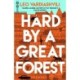 Hard by a Great Forest