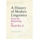 A History of Modern Linguistics: From the Beginnings to World War II
