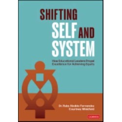Shifting Self and System: How Educational Leaders Propel Excellence for Achieving Equity