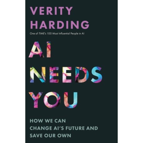 AI Needs You: How We Can Change AI's Future and Save Our Own