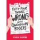 Fifty-Four Things Wrong with Gwendolyn Rogers
