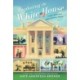 Exploring the White House: Inside America's Most Famous Home