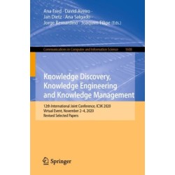 Knowledge Discovery, Knowledge Engineering and Knowledge Management: 12th International Joint Conference, IC3K 2020, Virtual Event, November 2-4, 2020, Revised Selected Papers