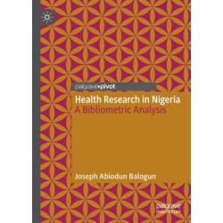 Health Research in Nigeria: A Bibliometric Analysis