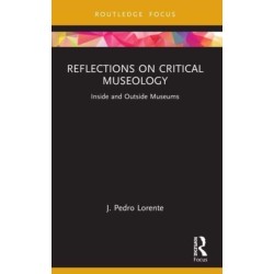 Reflections on Critical Museology: Inside and Outside Museums