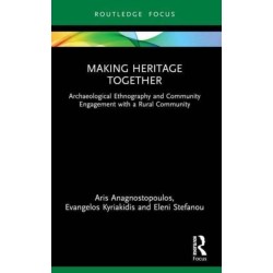 Making Heritage Together: Archaeological Ethnography and Community Engagement with a Rural Community