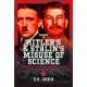 Hitler's and Stalin's Misuse of Science: When Science Fiction was Turned into Science Fact by the Nazis and the Soviets