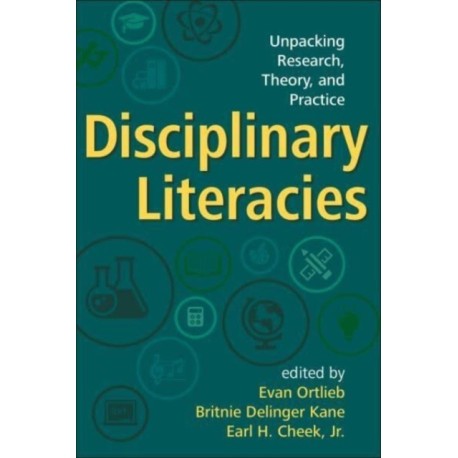 Disciplinary Literacies: Unpacking Research, Theory, and Practice