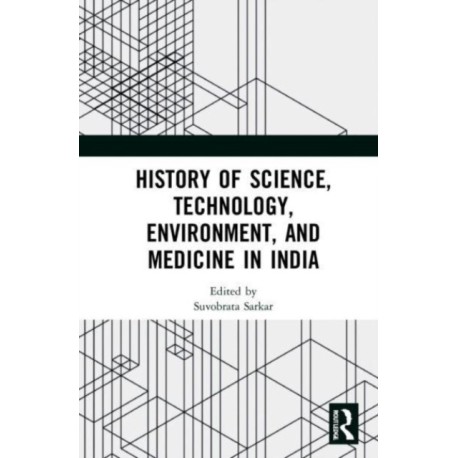 History of Science, Technology, Environment, and Medicine in India