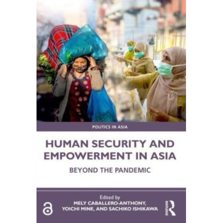 Human Security and Empowerment in Asia: Beyond the Pandemic