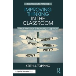 Improving Thinking in the Classroom: What Works for Enhancing Cognition