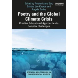 Poetry and the Global Climate Crisis: Creative Educational Approaches to Complex Challenges