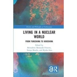 Living in a Nuclear World: From Fukushima to Hiroshima