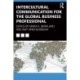 Intercultural Communication for the Global Business Professional