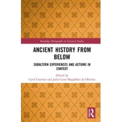 Ancient History from Below: Subaltern Experiences and Actions in Context