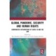 Global Pandemic, Security and Human Rights: Comparative Explorations of COVID-19 and the Law