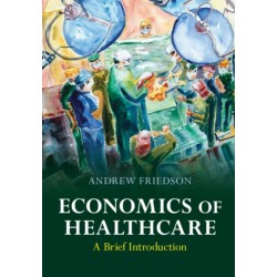 Economics of Healthcare: A Brief Introduction