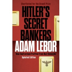 Hitler's Secret Bankers: How Switzerland Profited from Nazi Genocide