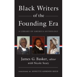 Black Writers of the Founding Era (LOA -366): A Library of America Anthology