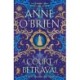 A Court of Betrayal: The gripping new historical novel from the Sunday Times bestselling author!