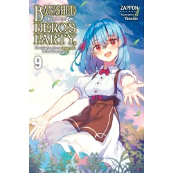 Banished from the Hero's Party, I Decided to Live a Quiet Life in the Countryside, Vol. 9 (light novel)