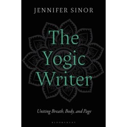 The Yogic Writer: Uniting Breath, Body, and Page