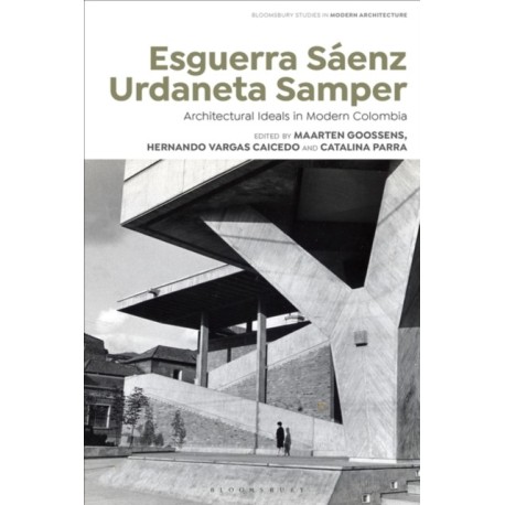 Esguerra Saenz Urdaneta Samper: Architectural Ideals in Modern Colombia