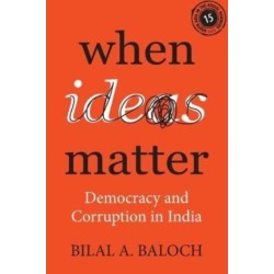 When Ideas Matter: Democracy and Corruption in India