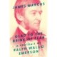Glad to the Brink of Fear: A Portrait of Ralph Waldo Emerson