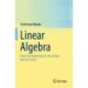 Linear Algebra: From the Beginnings to the Jordan Normal Forms
