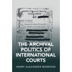 The Archival Politics of International Courts