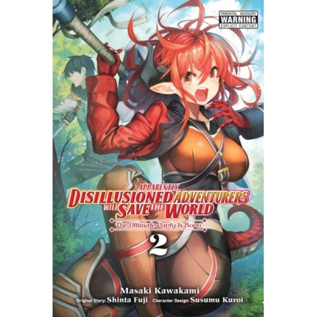 Apparently, Disillusioned Adventurers Will Save the World, Vol. 2 (manga)