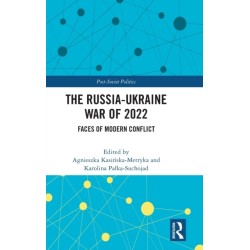 The Russia-Ukraine War of 2022: Faces of Modern Conflict