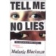 TELL ME NO LIES