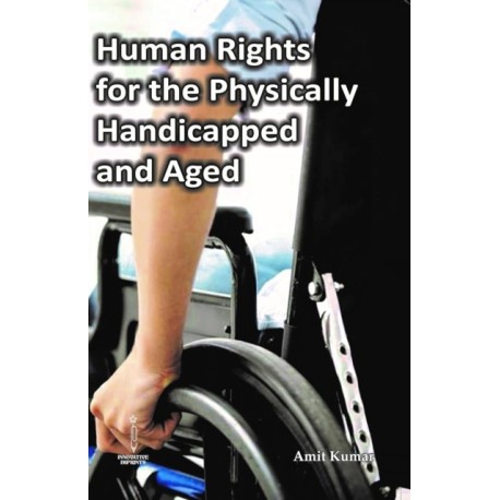 Human Rights for the Physically Handicapped and Aged
