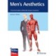 Men's Aesthetics: A Practical Guide to Minimally Invasive Treatment