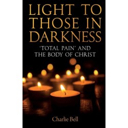 Light to those in Darkness: ‘Total Pain’ and the Body of Christ