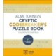 Alan Turing's Cryptic Codebreaker's Puzzle Book