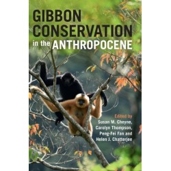 Gibbon Conservation in the Anthropocene