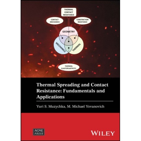 Thermal Spreading and Contact Resistance: Fundamentals and Applications