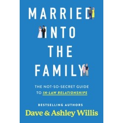 Married into the Family: The Not-So-Secret Top Secret Guide to In-Law Relationships