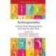 Anthropometry: Human Body Measurements and How to Use Them