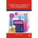 A Practical Guide to Cost Engineering