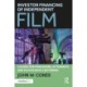 Investor Financing of Independent Film: A Guide for Producers, Attorneys and Film School Lecturers
