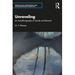 Unraveling: An Autoethnography of Suicide and Renewal