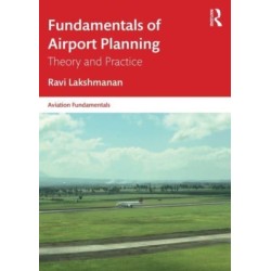 Fundamentals of Airport Planning: Theory and Practice