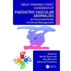 Great Ormond Street Handbook of Paediatric Vascular Anomalies: An Illustrated Guide to Clinical Management
