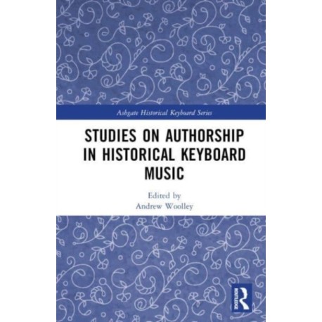 Studies on Authorship in Historical Keyboard Music