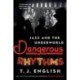 Dangerous Rhythms: Jazz and the Underworld