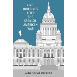 Civic Buildings After the Spanish-American War